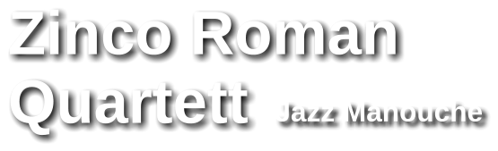 Zinco Roman Quartett  Jazz Manouche